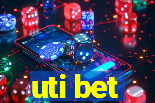 uti bet